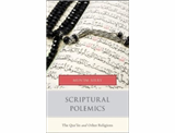 جدل‌های کتاب مقدس: قرآن و دیگر ادیان Scriptural Polemics: The Qur’an and Other Religions